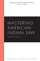 Mastering American Indian Law. Second Edition