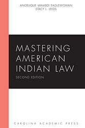 Mastering American Indian Law. Second Edition
